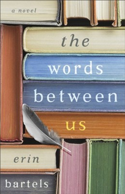 The Words between Us - eBook  -     By: Erin Bartels
