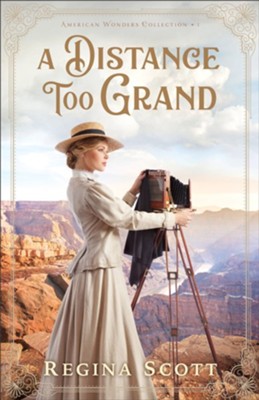 A Distance Too Grand (American Wonders Collection Book #1) - eBook  -     By: Regina Scott
