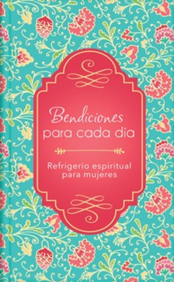 Bendiciones para cada dia: Refrigerio espiritual para mujeres - eBook  -     By: Compiled by Barbour Staff
