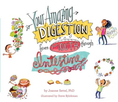 Your Amazing Digestion from Mouth through Intestine - eBook  -     By: Joanne Settel
    Illustrated By: Steve BjÃ¶rkman
