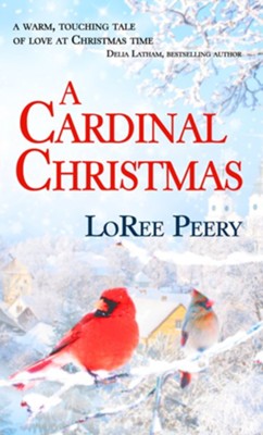 A Cardinal Christmas: Novelette - eBook  -     By: LoRee Peery

