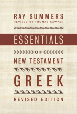 Essentials of New Testament Greek / Revised - eBook  -     Edited By: Thomas Sawyer
    By: Ray Summers
