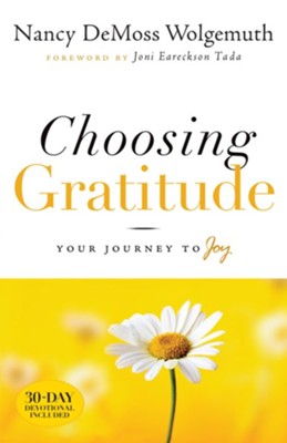 Choosing Gratitude: Your Journey to Joy - eBook  -     By: Nancy Leigh DeMoss
