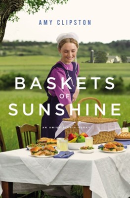 Baskets of Sunshine: An Amish Picnic Story / Digital original - eBook  -     By: Amy Clipston

