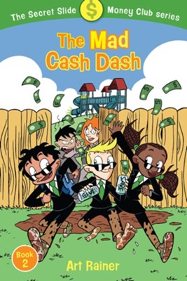 The Mad Cash Dash (The Secret Slide Money Club, Book 2) - eBook  -     By: Art Rainer
