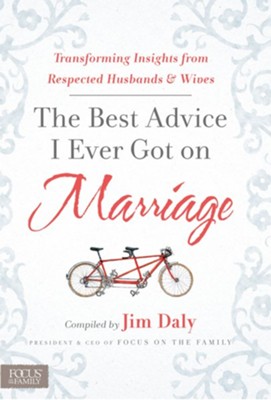 The Best Advice I Ever Got on Marriage: Transforming Insights from Respected Husbands & Wives - eBook  -     By: Jim Daly
