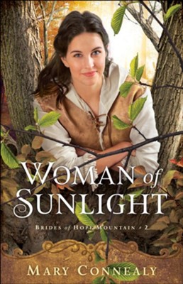 Woman of Sunlight (Brides of Hope Mountain Book #2) - eBook  -     By: Mary Connealy
