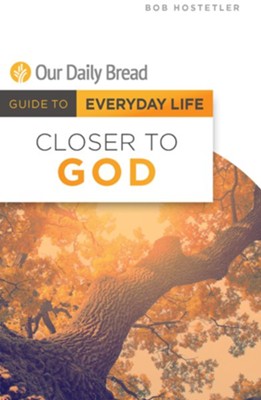 Closer to God - eBook  -     By: Bob Hostetler
