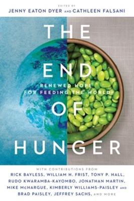 The End of Hunger: Renewed Hope for Feeding the World - eBook  -     Edited By: Jenny Eaton Dyer, Cathleen Falsani
    By: Jenny Eaton Dyer, PhD(Ed.) & Cathleen Falsani(Ed.)
