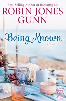 Being Known: A Novel - eBook  -     By: Robin Jones Gunn
