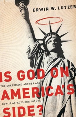 Is God on America's Side?: The Surprising Answer and How it Affects Our Future - eBook  -     By: Erwin W. Lutzer
