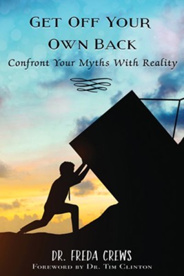 Get Off Your Own Back: Confront Your Myths With Reality - eBook  -     By: Freda Crews
