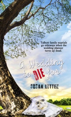 A Wedding to Die For - eBook  -     By: Susan Lyttek
