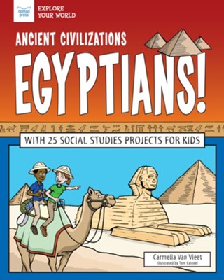 Ancient Civilizations: Egyptians!: With 25 Social Studies Projects for Kids - eBook  -     By: Carmella Van Vleet
    Illustrated By: Tom Casteel
