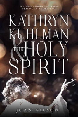 Kathryn Kuhlman and the Holy Spirit - eBook  -     By: Joan Gieson
