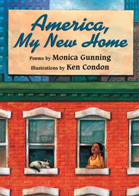 America, My New Home - eBook  -     By: Monica Gunning
    Illustrated By: Ken Condon
