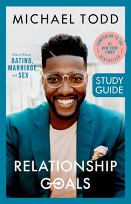 Relationship Goals Study Guide - eBook: Michael Todd: 9780593192610 ...