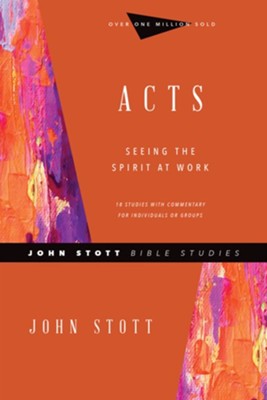 Acts: Seeing the Spirit at Work - eBook  -     By: John Stott, Phyllis J. Le Peau
