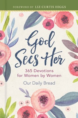 God Sees Her: 365 Devotions for Women by Women - eBook: Our Daily Bread ...