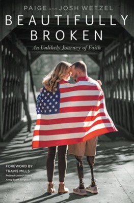 Beautifully Broken: An Unlikely Journey of Faith - eBook  -     By: Paige Wetzel, Josh Wetzel

