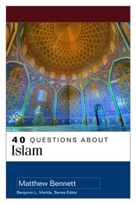 40 Questions About Islam - eBook  -     By: Matthew Bennett
