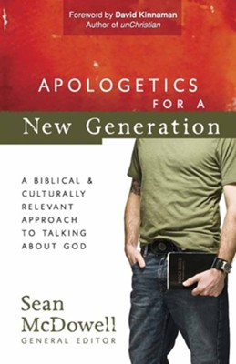 Apologetics for a New Generation: A Biblical and Culturally Relevant Approach to Talking About God - eBook  -     By: Sean McDowell
