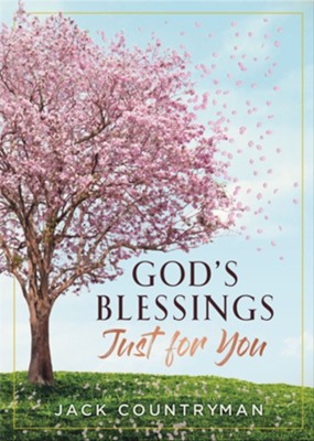 God's Blessings Just for You: 100 Devotions - eBook  -     By: Jack Countryman
