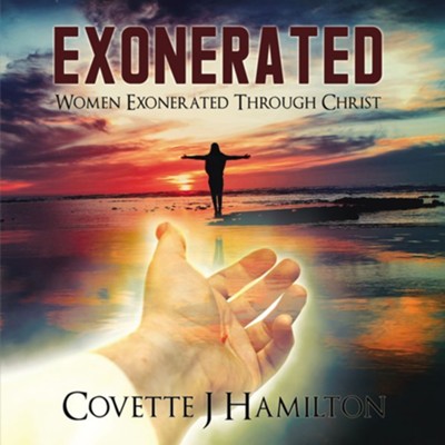 Exonerated: Women Exonerated Through Christ - eBook  -     By: Covette Hamilton
