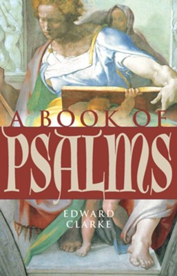 A Book of Psalms - eBook  -     By: Edward Clarke
