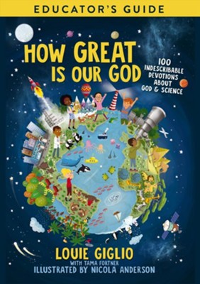 How Great Is Our God Educator's Guide: 100 Indescribable Devotions About God and Science / Digital original - eBook  -     By: Louie Giglio
    Illustrated By: Nicola Anderson
