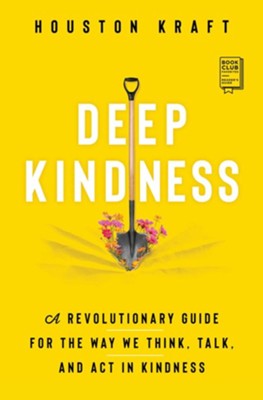 Deep Kindness - eBook  -     By: Houston Kraft
