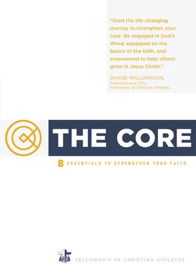 The Core: 8 Essentials to Strengthen Your Faith - eBook  -     By: Fellowship of Christian Athletes
