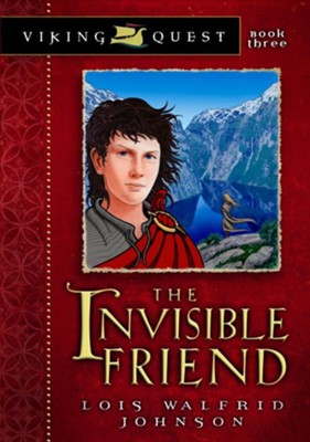 The Invisible Friend - eBook Viking Quest Series #3  -     By: Lois Walfrid Johnson
