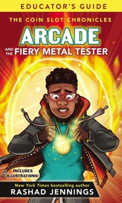 Arcade and the Fiery Metal Tester Educator's Guide / Digital original - eBook  -     By: Rashad Jennings
