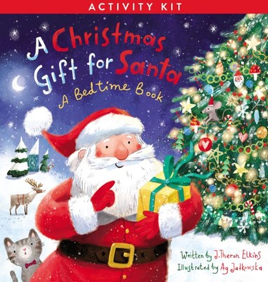 A Christmas Gift for Santa Activity Kit: A Bedtime Book / Digital original - eBook  -     By: J. Theron Elkins
    Illustrated By: Ag Jatkowska
