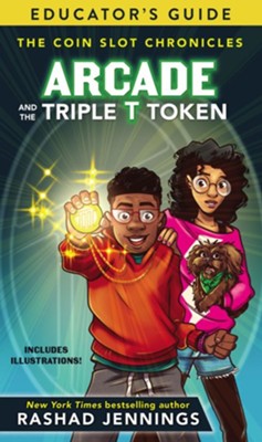 Arcade and the Triple T Token Educator's Guide / Digital original - eBook  -     By: Rashad Jennings
