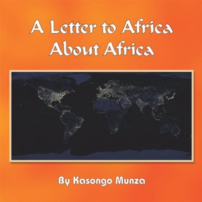 A Letter to Africa About Africa - eBook  -     By: Kasongo Munza
