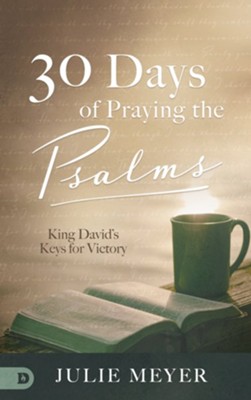 30 Days in the Psalms: David's Keys for Victory - eBook  -     By: Julie Meyer

