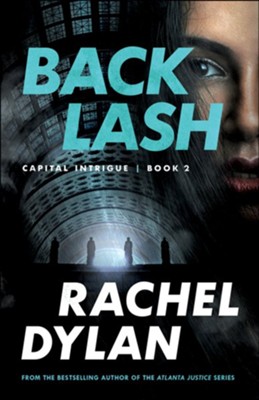 Backlash (Capital Intrigue Book #2) - eBook  -     By: Rachel Dylan
