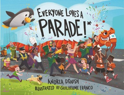 Everyone Loves a Parade!* - eBook  -     By: Andrea Denish
    Illustrated By: Guilherme Franco

