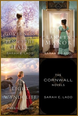 The Cornwall Novels: The Governess of Penwythe Hall, The Thief of Lanwyn Manor, The Light at Wyndcliff / Digital original - eBook  -     By: Sarah E. Ladd
