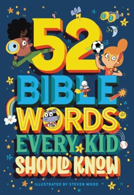 52 Bible Words Every Kid Should Know - eBook  -     By: Carrie Marrs
    Illustrated By: Steven Wood

