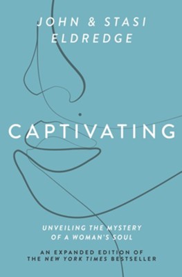 Captivating: Unveiling the Mystery of a Woman's Soul - eBook  -     By: John Eldredge, Stasi Eldredge
