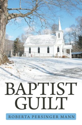 Baptist Guilt - eBook  -     By: Roberta Persinger Mann
