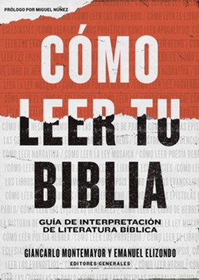Como leer tu Biblia: Guia de interpretacion de literatura biblica - eBook  -     By: Emanuel Elizondo, Giancarlo Montemayor
