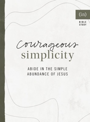 Courageous Simplicity: Living in the Simple Abundance of Jesus - eBook  -     By: (in)courage

