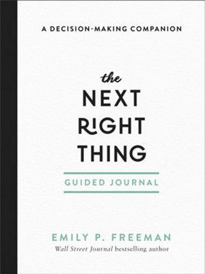The Next Right Thing Guided Journal: A Decision-Making Companion - eBook  -     By: Emily P. Freeman
