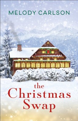 The Christmas Swap - eBook  -     By: Melody Carlson

