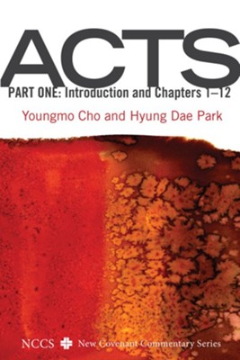 Acts, Part One: Introduction and Chapters 1-12 - eBook  -     By: Youngmo Cho, Hyung Dae Park
