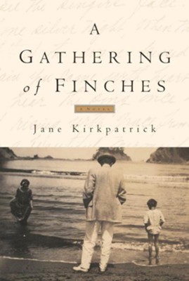 A Gathering of Finches - eBook  -     By: Jane Kirkpatrick
